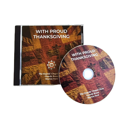 With Proud Thanksgiving - The Guards Chapel Choir CD